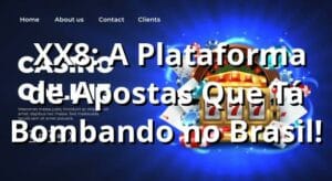 🏆 XX8: A Plataforma de Apostas Que Tá Bombando no Brasil!