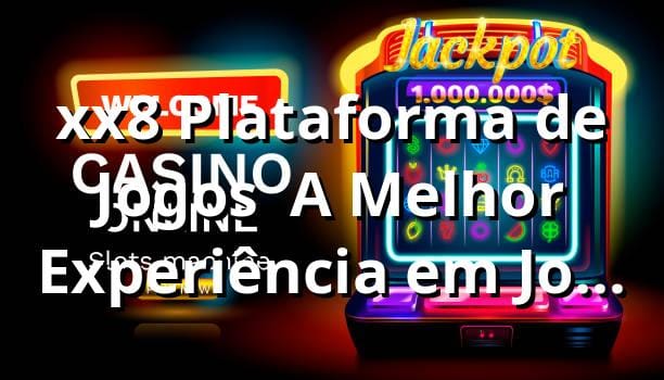 xx8 Plataforma de Jogos | A Melhor Experiência em Jogos Online